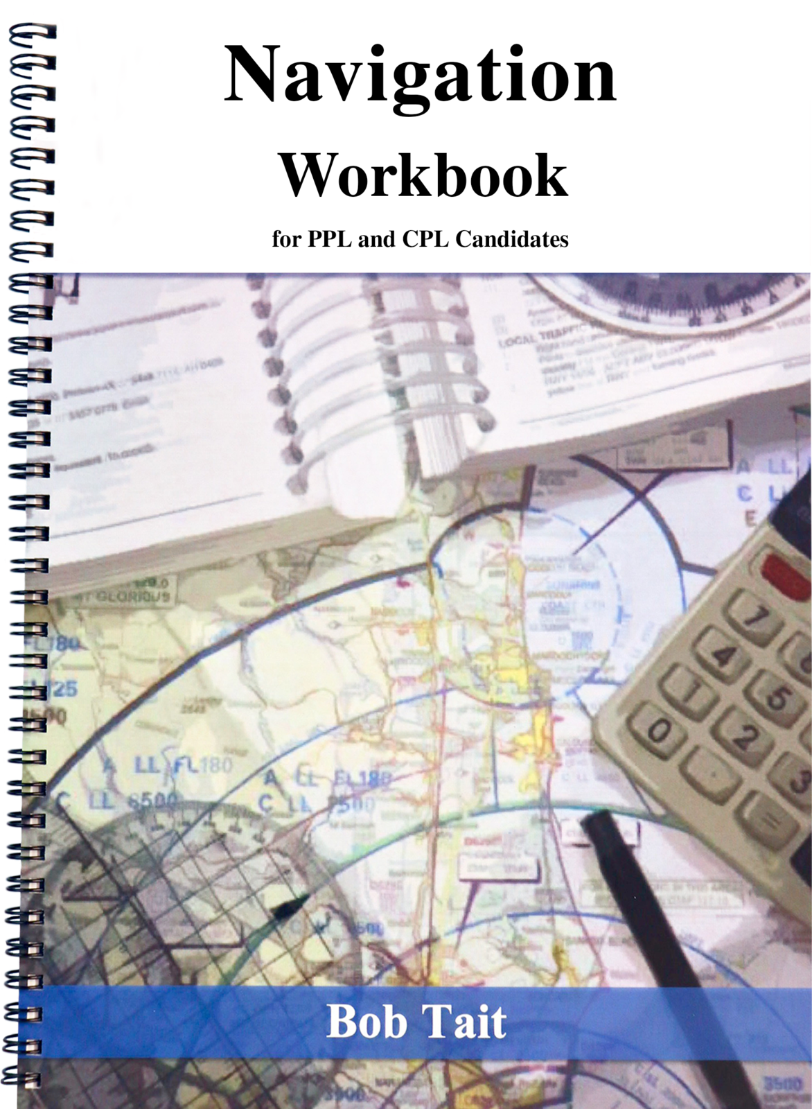 Bob Tait PPL/CPL Navigation Companion Workbook
