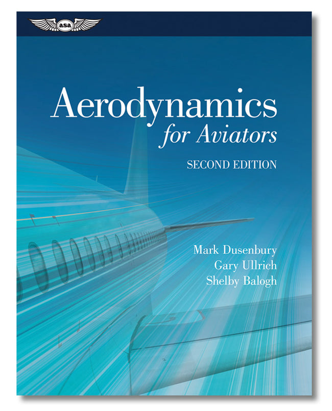 ASA Aerodynamics For Aviators Textbook