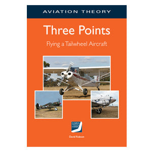 Aviation Theory Three Points Flying a Tailwheel Aircraft
