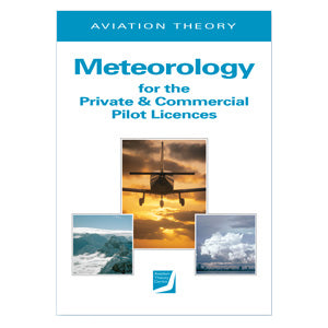 Meteorology for the Private and Commercial Pilot aLicences