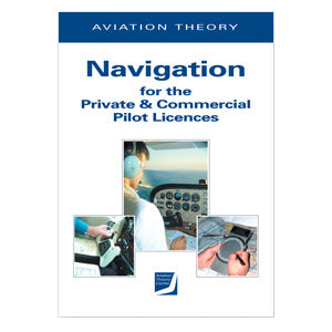 Navigation for the Private and Commercial Pilot Licenses