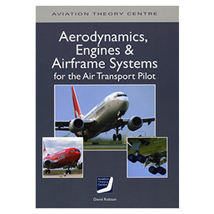 Aerodynamics engine and airframe systemsfor the air transport pilot