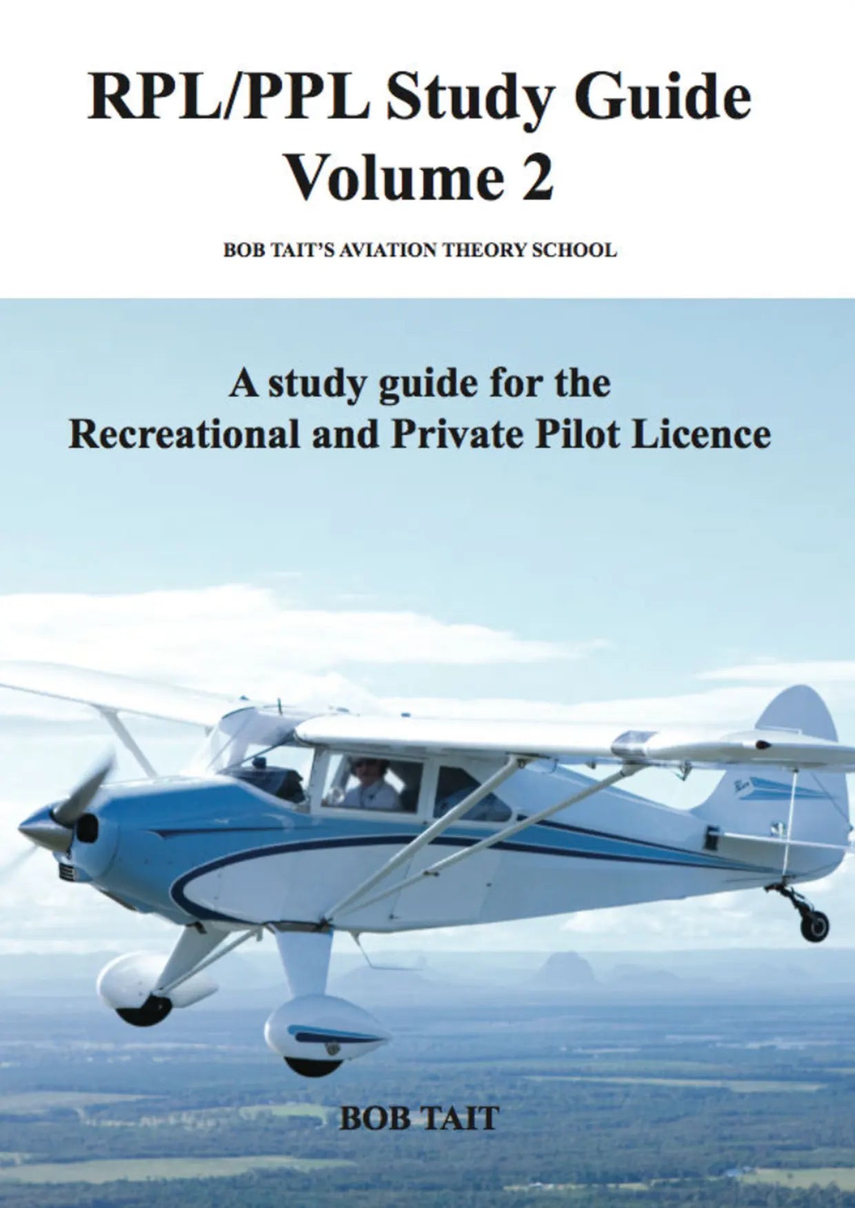 Bob Tait RPL/PPL Study Guide Volume 1