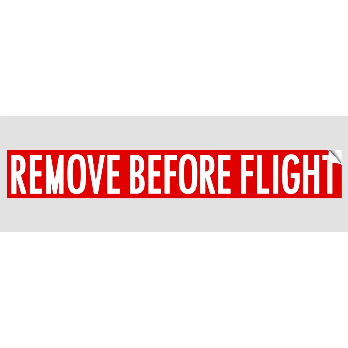 Remove Before Flight Sticker, remove before flight
