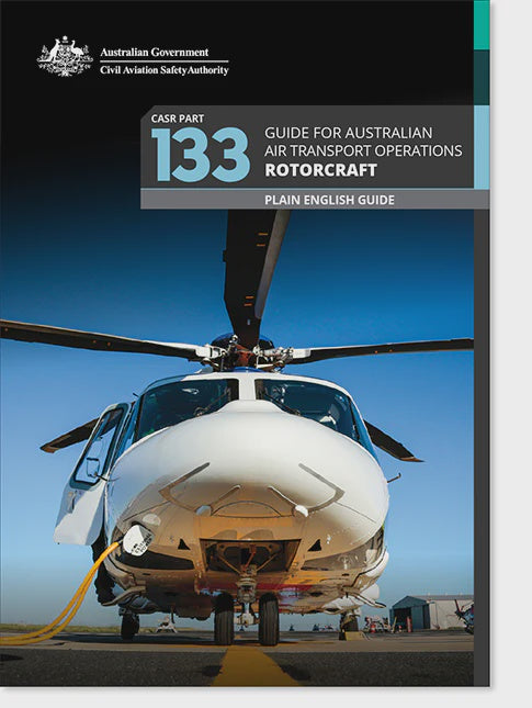 CASR Part 133 guide for Australian air transport operations rotorcraft V1.3 March 26