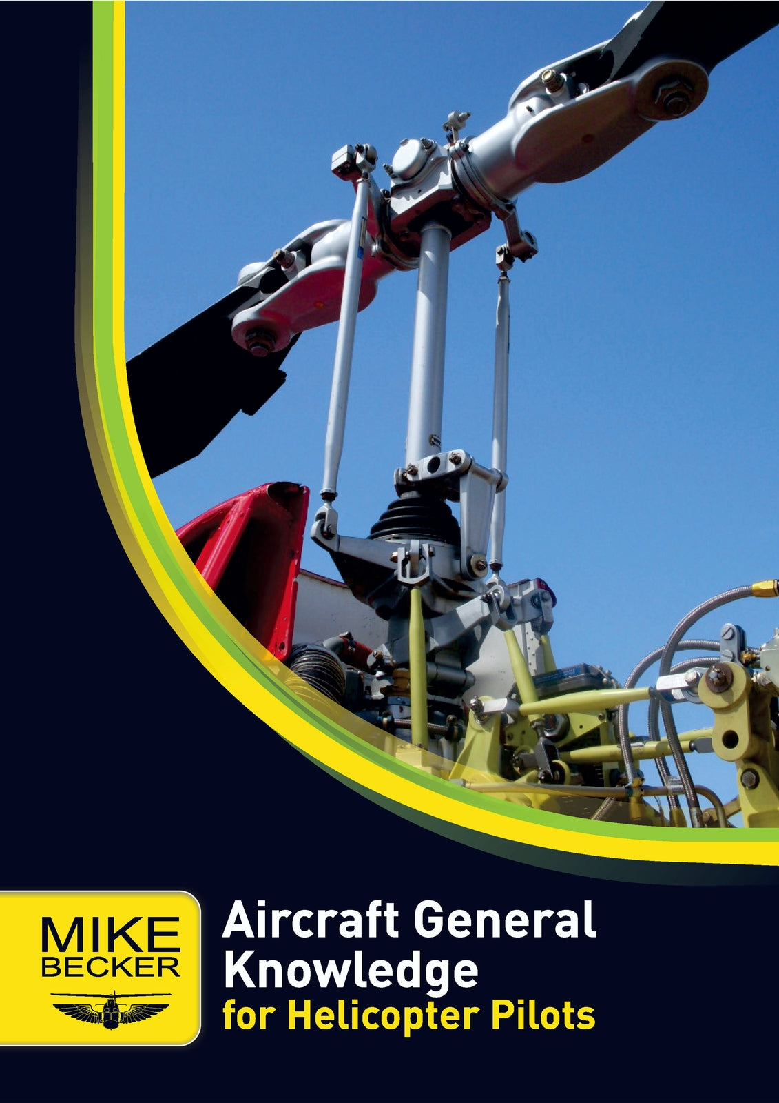 Aircraft General Knowledge for Helicopter Pilots by Mike Becker