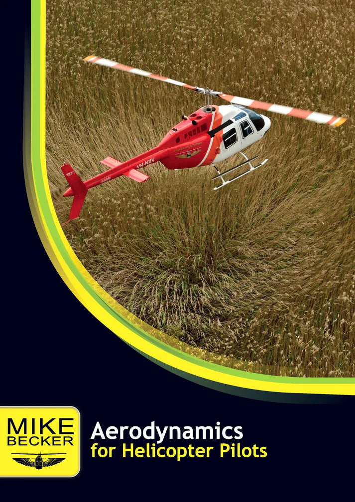 Aerodynamics for Helicopter Pilots by Mike Becker