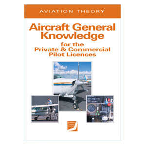 Aircraft General Knowledge Textbook - Aviation Theory Centre