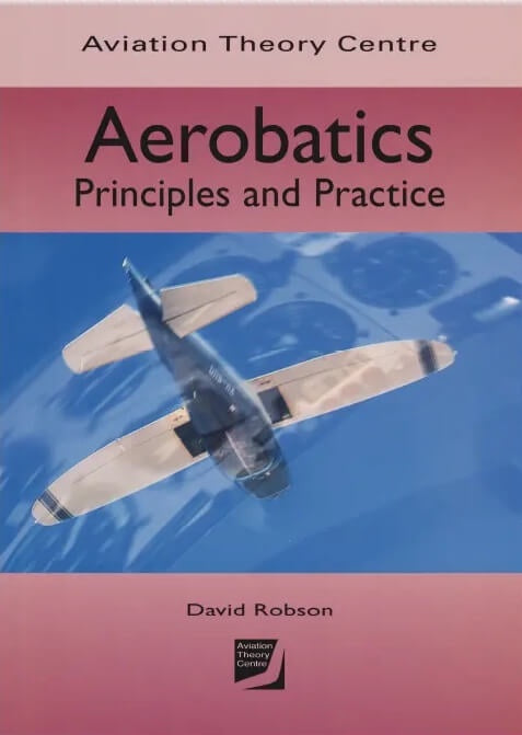 Aerobatics - Principles & Practice - Aviation Theory Centre