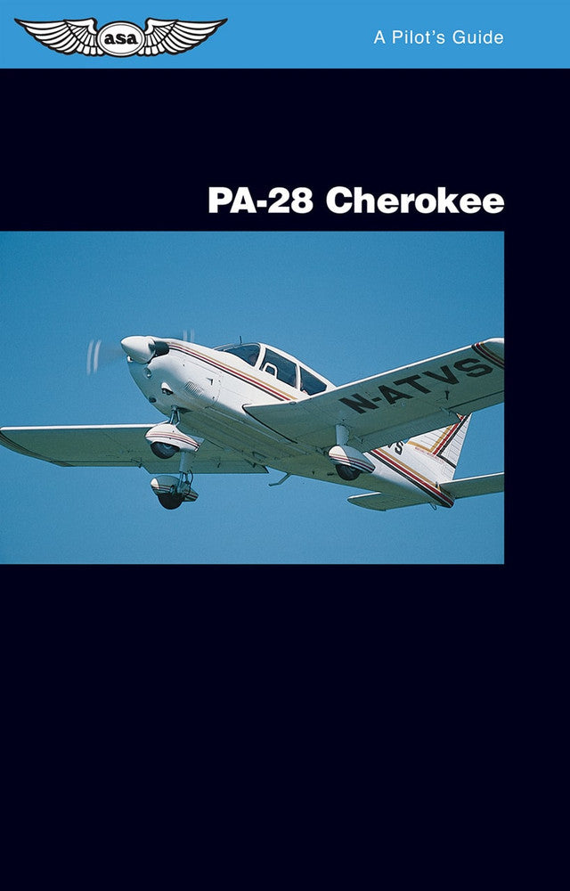 ASA PA-28 Cherokee: A Pilot’s Guide Book