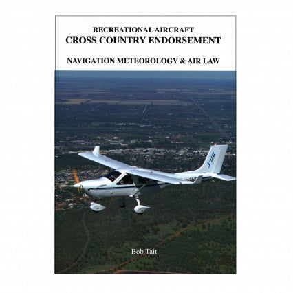 Bob Tait Recreational Aircraft Textbook for Cross Country Endorsement