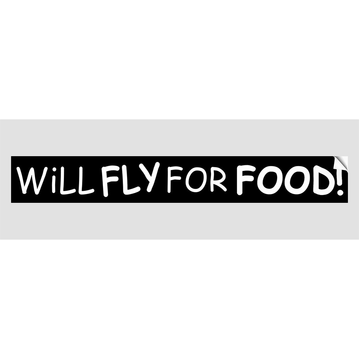 Will FLY For FOOD