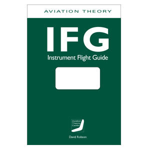 Instrument Flight Guide (IFG) Edition 2024 - Aviation Theory Centre